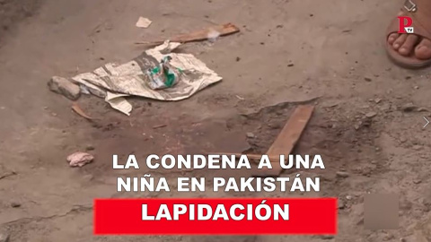 Lapidación: la condena a una niña en Pakistán