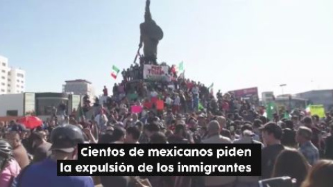 Cientos de mexicanos piden la expulsión de 3.000 hondureños de Tijuana