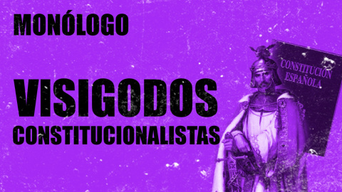 Visigodos constitucionalistas - Monólogo - En la Frontera, 30 de noviembre de 2020