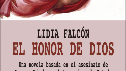 Portada del libro de Lidia Falcón 'El honor de Dios'