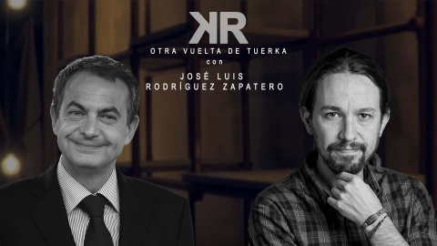 Otra Vuelta de Tuerka - José Luis Rodríguez Zapatero