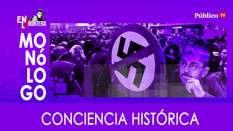 Monólogo: conciencia histórica - En La Frontera, 23 de Enero de 2020