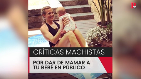 Críticas machistas por dar de mamar a tu bebé en público