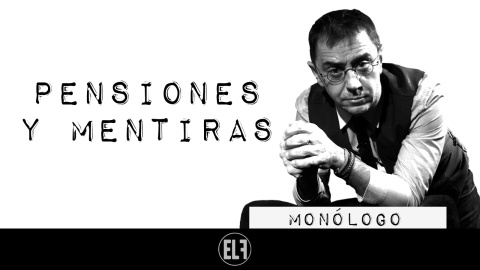 Pensiones y mentiras - Monólogo - En la Frontera, 21 de enero de 2021