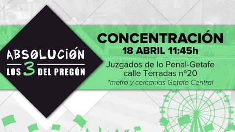 El grupo de apoyo a 'los 3 del pregón' convoca a una concentración el día del juicio en Getafe.