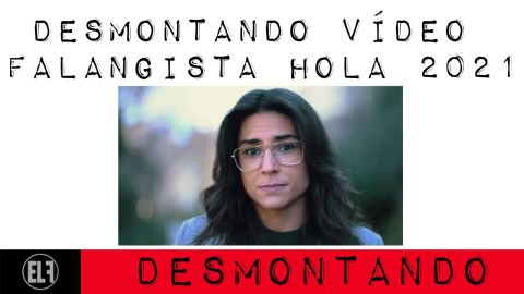 Desmontando el vídeo falangista 'Hola 2021'  - En la Frontera, 3 de marzo de 2021