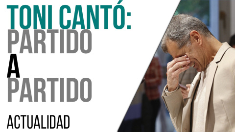 Toni Cantó: partido a partido - En la Frontera, 25 de marzo de 2021