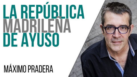 Corresponsal en el Infierno - Máximo Pradera y la República Madrileña de Ayuso - En la Frontera, 7 de abril de 2021