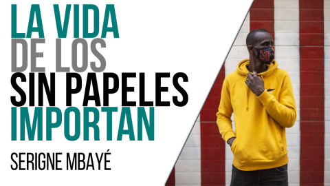 Las vidas de los sin papeles importan - Entrevista a Serigne Mbayé - En la Frontera, 8 de abril de 2021