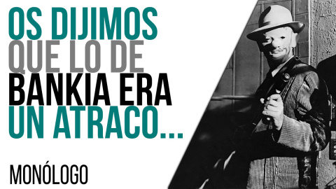 Os dijimos que lo de Bankia era un atraco... - Monólogo - En la Frontera, 21 de abril de 2021