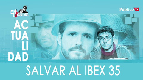 Salvar al Ibex - En La Frontera, 10 de Marzo de 2020