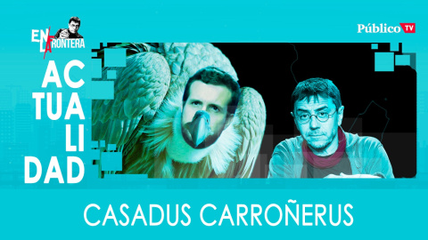 Casadus Carroñerus - En la Frontera, 26 de marzo de 2020