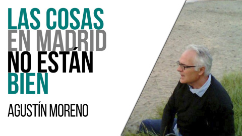 Las cosas no están bien en Madrid - Entrevista a Agustín Moreno - En la Frontera, 29 de marzo de 2021