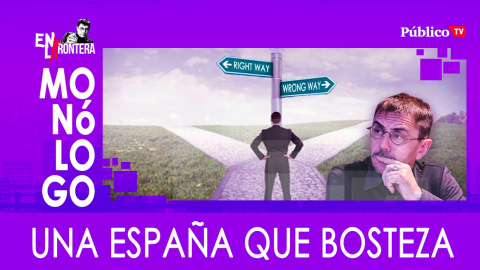 Una España que bosteza - Monólogo - En la Fronter, 23 de marzo de 2020