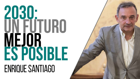 Agenda 2030: un futuro mejor es posible - Entrevista a Enrique Santiago - En la Frontera, 19 de abril de 2021