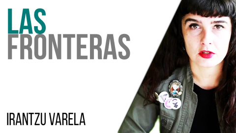 Irantzu Varela, El Tornillo y las fronteras - En la Frontera, 20 de mayo de 2021