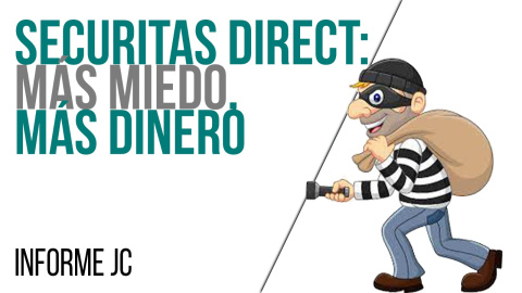 Securitas Direct: más miedo, más dinero - Informe JC - En la Frontera, 18 de mayo de 2021