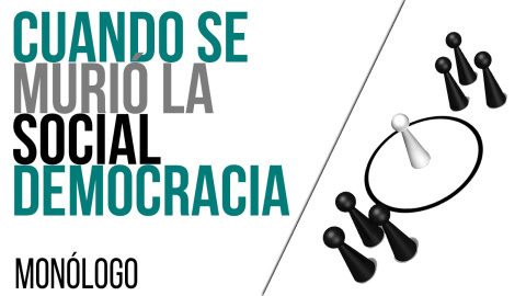 Cuando se murió la socialdemocracia - Monólogo - En la Frontera, 26 de mayo de 2021