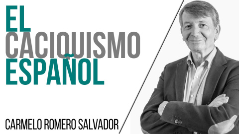 El caciquismo español - Entrevista a Carmelo Romero Salvador - En la Frontera, 1 de julio de 2021