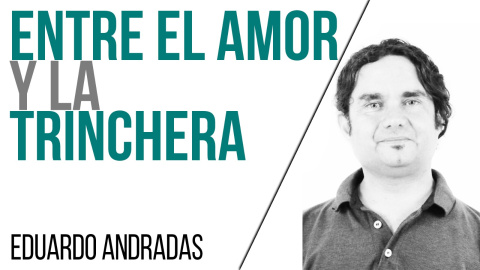 Entre el amor y la trinchera - Entrevista a Eduardo Andradas - En la Frontera, 1 de julio de 2021