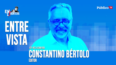 Entrevista a Constantino Bértolo - En la Frontera, 22 de abril de 2020