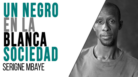 Un negro en la blanca sociedad - Entrevista a Serigne Mbaye - En la Frontera, 21 de junio de 2021