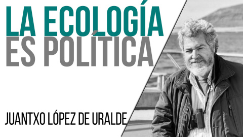 La ecología es política - Entrevista a Juantxo López de Uralde - En la Frontera, 24 de junio de 2021