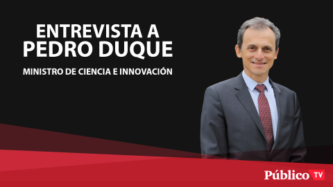 Entrevista a Pedro Duque, ministro de Ciencia e Innovación