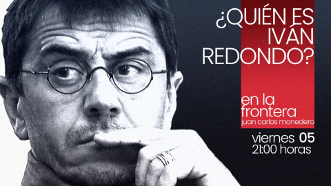 Juan Carlos Monedero: ¿Quién es Iván Redondo? - En la Frontera, 5 de noviembre de 2021