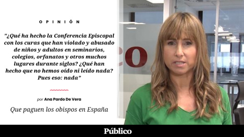 Los tres pies al gato | 'Que paguen los obispos en España', por Ana Pardo de Vera