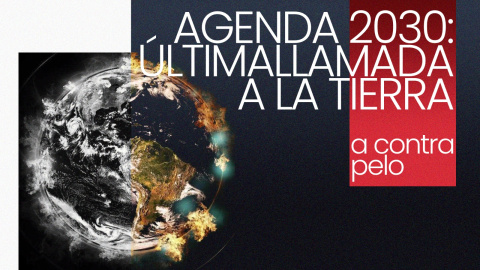 Agenda 2030: última llamada a la Tierra - A contra pelo - En la Frontera, 22 de octubre de 2021