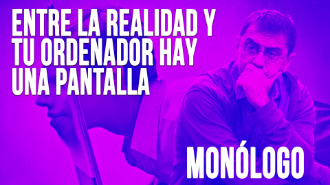 Entre la realidad y tu ordenador hay una pantalla - Monólogo - En la Frontera, 3 de junio de 2020