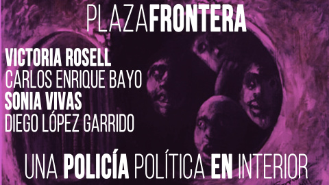 Juan Carlos Monedero, Victoria Rosell, Carlos Enrique Bayo, Sonia Vivas y Diego López Garrido - Plaza Frontera: una policía política en Interior - 5 de junio de 2020