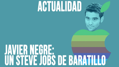 Javier Negre: un Steve Jobs de baratillo - En la Frontera, 9 de junio de 2020