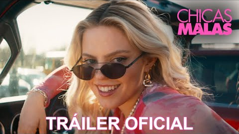 Chicas Malas | Tráiler Oficial Castellano| Paramount Pictures Spain