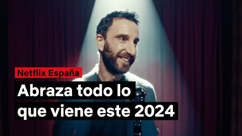 Este 2024, #AbrazaTodoLoQueViene | Netflix España