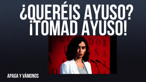 ¿Queréis Ayuso? ¡Tomad Ayuso! - Apaga y Vámonos - En la Frontera, 18 de febrero de 2022