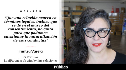 El Tornillo | 'La diferencia de edad en las relaciones', por Irantzu Varela