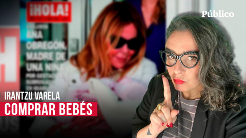 Comprar bebés, por Irantzu Varela