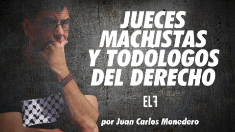 Jueces machistas y todólogos del derecho-#EnLaFrontera640