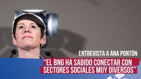 Ana Pontón: "El BNG ha sabido conectar con sectores sociales muy diversos"