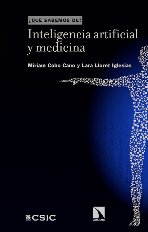  Inteligencia artificial y medicina (Libros de la Catarata, 2023). Miriam Cobo y Lara Lloret