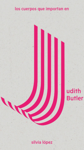 Portada del libro 'Los cuerpos que importan en Judith Butler'.