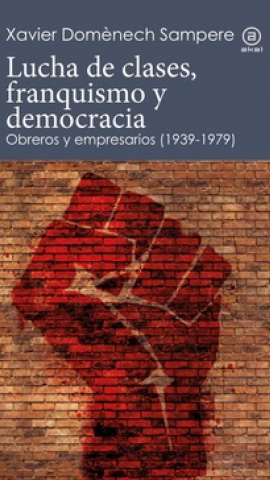 28/12/2022 Portada de 'Lucha de clases, franquismo y democracia'.