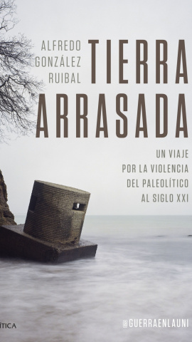 'Tierra arrasada', de Alfredo González Ruibal, Premio Nacional de Ensayo 2024.