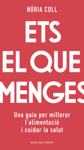 3-7-2023 'Ets el que menges', de Núria Coll