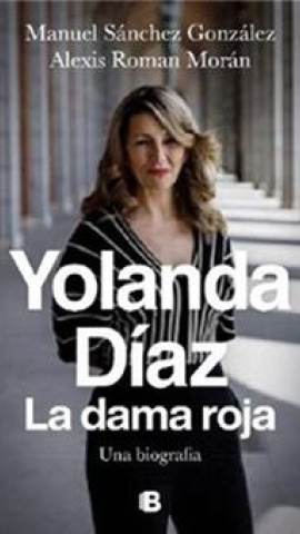 Portada de 'Yolanda Díaz. La gran dama roja'.