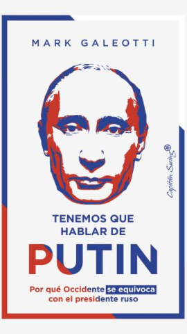 Portada de 'Tenemos que hablar de Putin', de Mark Galeotti (Capitán Swing)