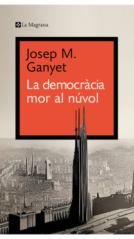 03/2023 - Portada de 'La democràcia mor al núvol'.