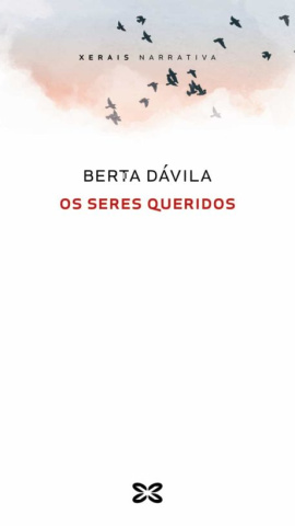 Portada del libro 'Os seres queridos' (Xerais), de Berta Dávila.